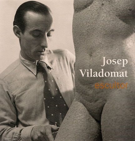 Josep Viladomat. Escultor